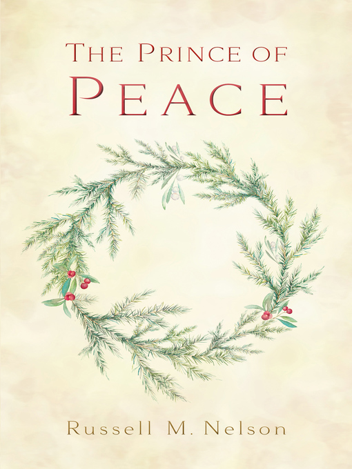Title details for The Prince of Peace by Russell M. Nelson - Available